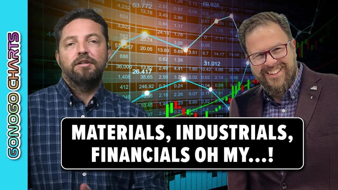 GNG TV: Materials, Industrials, Financials, Oh My…! GNG TV: Materials, Industrials, Financials, Oh My…!
